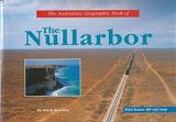 The Australian Geographic Book of the Nullarbor - With Bonus Lift-Out Map