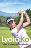 Lydia Ko - Portrait of a Teen Golfing Sensation
