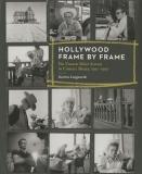 Hollywood Frame by Frame - The Unseen Silver Screen in Contact Sheets, 1951-1997