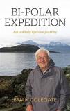 Bi-Polar Expedition - An Unlikely Lifetime Journey