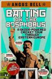 Batting on the Bosphorus - A Skoda-Powered Cricket Tour Through Eastern Europe