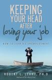 Keeping Your Head After Losing Your Job - How to Survive Unemployment