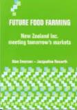 Future Food Farming New Zealand Inc. Meeting Tomorrow's Markets