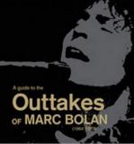 A Guide to the Outtakes of Marc Bolan 