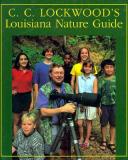 C C Lockwood's Louisiana Nature Guide