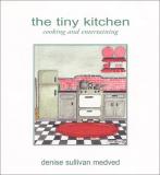 The Tiny Kitchen - Cooking and Entertaining