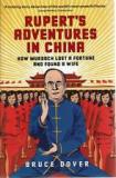 Rupert's Adventures in China - How Murdoch Lost a Fortune and Found a Wife