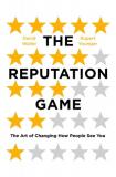 The Reputation Game - The Art of Changing How People See You