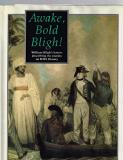Awake, Bold Bligh! - William Bligh's Letters Describing the Mutiny on HMS Bounty