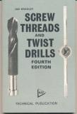 Screw Threads and Twist Drills - Fourth Edition