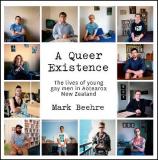 A Queer Existence - The Lives of Young Gay Men in Aotearoa New Zealand