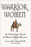 Warrior Women - An Archaeologist's Search for History's Hidden Heroines