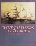 Windjammers of the Pacific Rim - The Coastal Commercial Sailing Vessels of the Yesteryears