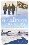 In Shackleton's Footsteps - A Return to the Heart of the Antarctic