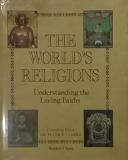 The World's Religions - Understanding the Living Faiths