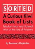 Sorted: A Curious Kiwi Book of Lists - Fabulous Facts and Fictional Twists on the Story of Aotearoa