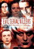Evil Serial Killers - In the Minds of Monsters