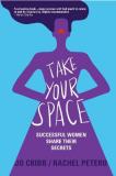 Take Your Space - Successful Women Share Their Secrets