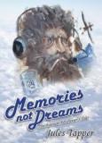 Memories Not Dreams - An Aviation Adventurer's Tales