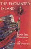 The Enchanted Island - Stories From Shakespeare