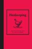 Henkeeping - Inspiration and Practical Advice for Would-be Smallholders