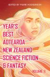 Year's Best Aotearoa New Zealand Science Fiction & Fantasy: Volume 2