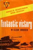 Fantastic Victory - Israel's Rendezvous with Destiny