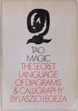 Tao Magic - The Secret Language of Diagrams and Calligraphy
