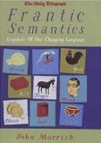 Frantic Semantics - Snapshots of our Changing Language