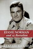 Eddie Norman and 25 Battalion