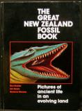 The Great New Zealand Fossil Book - Pictures of Ancient Life in an Evolving Land 
