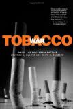 Tobacco War - Inside the California Battles