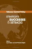 Tobacco Control Policies - Strategies, Successes & Setbacks