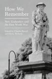 How We Remember - New Zealanders and the First World War