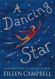 A Dancing Star: Inspirations to Guide & Heal