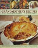 Grandmother's Recipes - 200 Traditional Dishes from a Family Cookbook