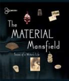 The Material Mansfield - Traces of a Writer's Life