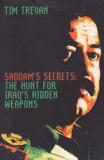 Saddam's Secrets - The Hunt for Iraq's Hidden Weapons