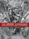 The ANZAC Experience - New Zealand, Australia and Empire in the First World War