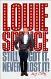 Louie Spence - Still Got It, Never Lost It! My Story