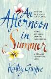 An Afternoon in Summer - My Year on a South Sea Island, Doing Nothing, Gaining Everything, and Finally Falling in Love