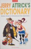 Jerry Attrick's Dictionary - Modern Words for Old fashioned New Zealanders