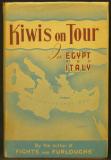 Kiwis on Tour In Egypt and Italy - A Soldier's Story of Travel and Sightseeing in Egypt, Italy and Sicily