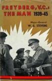 Freyberg, VC - The Man 1939-1945 