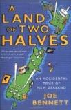 A Land of Two Halves - An Accidental Tour of New Zealand
