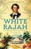 White Rajah - A Biography of Sir James Brooke