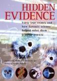 Hidden Evidence - Forty True Crimes and How Forensic Science Helped Solve Them