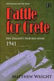 Battle for Crete - New Zealand's Near-run Affair 1941