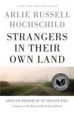 Strangers In Their Own Land - Anger and Mourning on the American Right