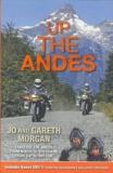 Up The Andes - Jo and Gareth Morgan Traverse the Andes from North to South and from Top to Bottom
